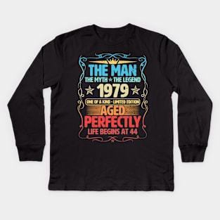 The Man 1979 Aged Perfectly Life Begins At 44th Birthday Kids Long Sleeve T-Shirt